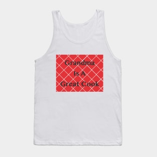 Grandma is a Great Cook Tank Top